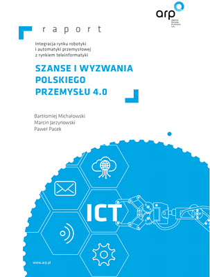 Raport: „Szanse i Wyzwania Polskiego Przemysłu 4.0”