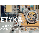 Etyka w produkcji przemysłowej