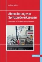 Abmusterung von Spritzgießwerkzeugen - Strukturierte und analytische Vorgehensweise