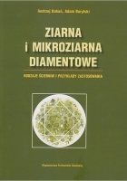 Ziarna i mikroziarna diamentowe. Rodzaje ścierniw i przykłady zastosowania