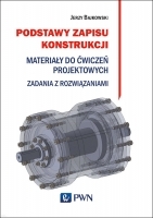 Podstawy zapisu konstrukcji. Materiały do ćwiczeń projektowych. Zadania z rozwiązaniami.