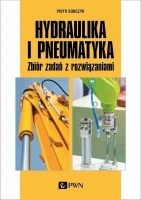 Piotr Sobczyk: Hydraulika i pneumatyka. Zbiór zadań z rozwiązaniami