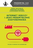 Internet Rzeczy i jego przemysłowe zastosowania