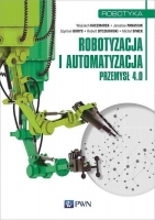 Robotyzacja i automatyzacja. Przemysł 4.0