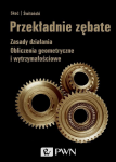 Przekładnie zębate. Zasady działania. Obliczenia geometryczne i wytrzymałościowe