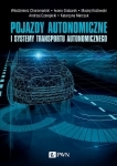 Pojazdy autonomiczne i systemy transportu autonomicznego