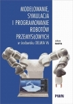 Modelowanie, symulacja i programowanie robotów przemysłowych w środowisku Delmia V6